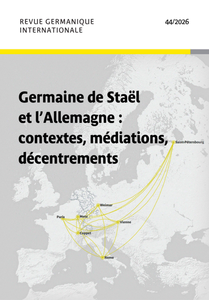 Germaine de Staël et l’Allemagne : contextes, médiations, décentrements